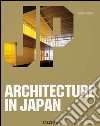 Architecture in Japan. Ediz. italiana, spagnola e portoghese libro