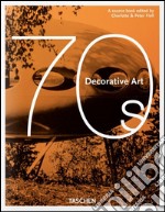 1970s. Decorative arts. Ediz. italiana; spagnola e portoghese libro