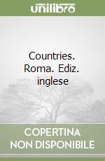 Countries. Roma. Ediz. inglese libro