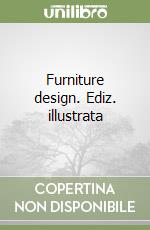 Furniture design. Ediz. illustrata