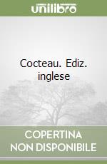 Cocteau. Ediz. inglese libro