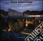 Case americane. Ediz. illustrata libro