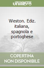 Weston. Ediz. italiana, spagnola e portoghese