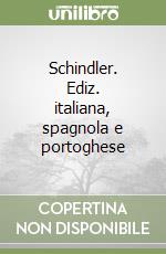 Schindler. Ediz. italiana, spagnola e portoghese libro