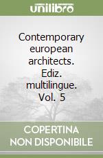 Contemporary european architects. Ediz. multilingue. Vol. 5