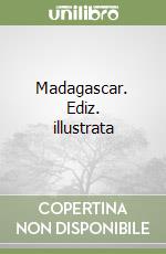 Madagascar. Ediz. illustrata