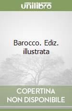 Barocco. Ediz. illustrata libro