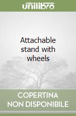 Attachable stand with wheels libro