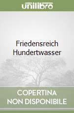 Friedensreich Hundertwasser libro
