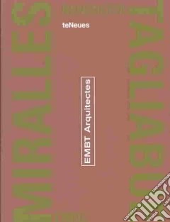 Miralles. Tagliabue