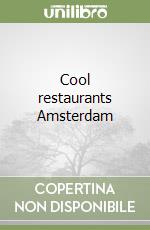 Cool restaurants Amsterdam