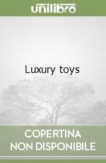 Luxury toys libro