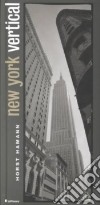 New York vertical. Ediz. illustrata libro
