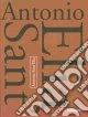 Antonio Sant'Elia. Ediz. illustrata