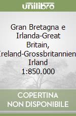 Gran Bretagna e Irlanda-Great Britain, Ireland-Grossbritannien, Irland 1:850.000 libro