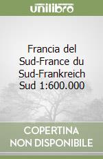 Francia del Sud-France du Sud-Frankreich Sud 1:600.000 libro