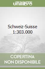 Schweiz-Suisse 1:303.000