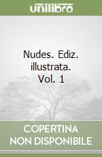 Nudes. Ediz. illustrata. Vol. 1 libro