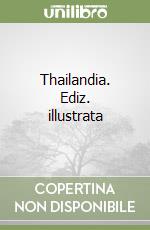 Thailandia. Ediz. illustrata