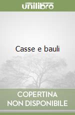 Casse e bauli libro