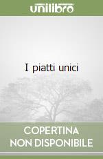 I piatti unici