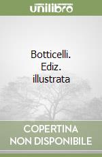 Botticelli. Ediz. illustrata