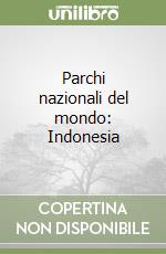Parchi nazionali del mondo: Indonesia