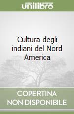 Cultura degli indiani del Nord America libro