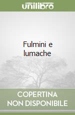 Fulmini e lumache libro
