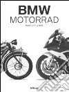 BMW Motorrad. Make life a ride. Ediz. inglese e tedesca libro
