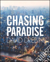 Chasing paradise. Ediz. multilingue libro