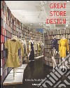 Great store design. Ediz. inglese, tedesca e francese libro