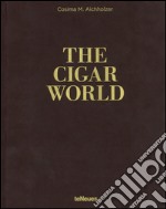 The cigar world. Ediz. inglese, tedesca e spagnola libro