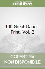 100 Great Danes. Print. Vol. 2 libro