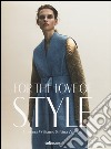 For the love of style. Ediz. illustrata libro