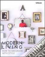 Modern living. Ediz. inglese e francese libro