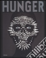 Hunger. Ediz. a colori libro