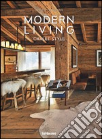 Chalet style. Modern Living libro