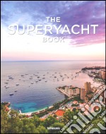 Tony Harris, the superyacht book. Ediz. a colori libro