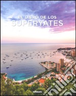 Tony Harris, the superyacht book. Ediz. a colori libro