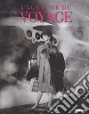 L'âge d'or du voyage. Ediz. francese e tedesca libro di Bitterle Stefan