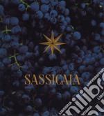 Sassicaia. The original supertuscan. Ediz. italiana e inglese libro