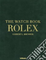 The watch book Rolex. Ediz. inglese, tedesca e francese libro