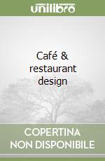 Café & restaurant design libro