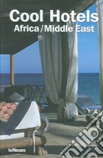 Cool hotels Africa Middle East libro