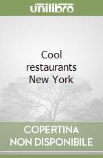 Cool restaurants New York