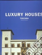 Luxury houses Toscana libro