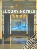 Luxury hotels America libro