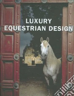 Luxury equestrian design