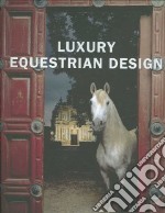 Luxury equestrian design libro